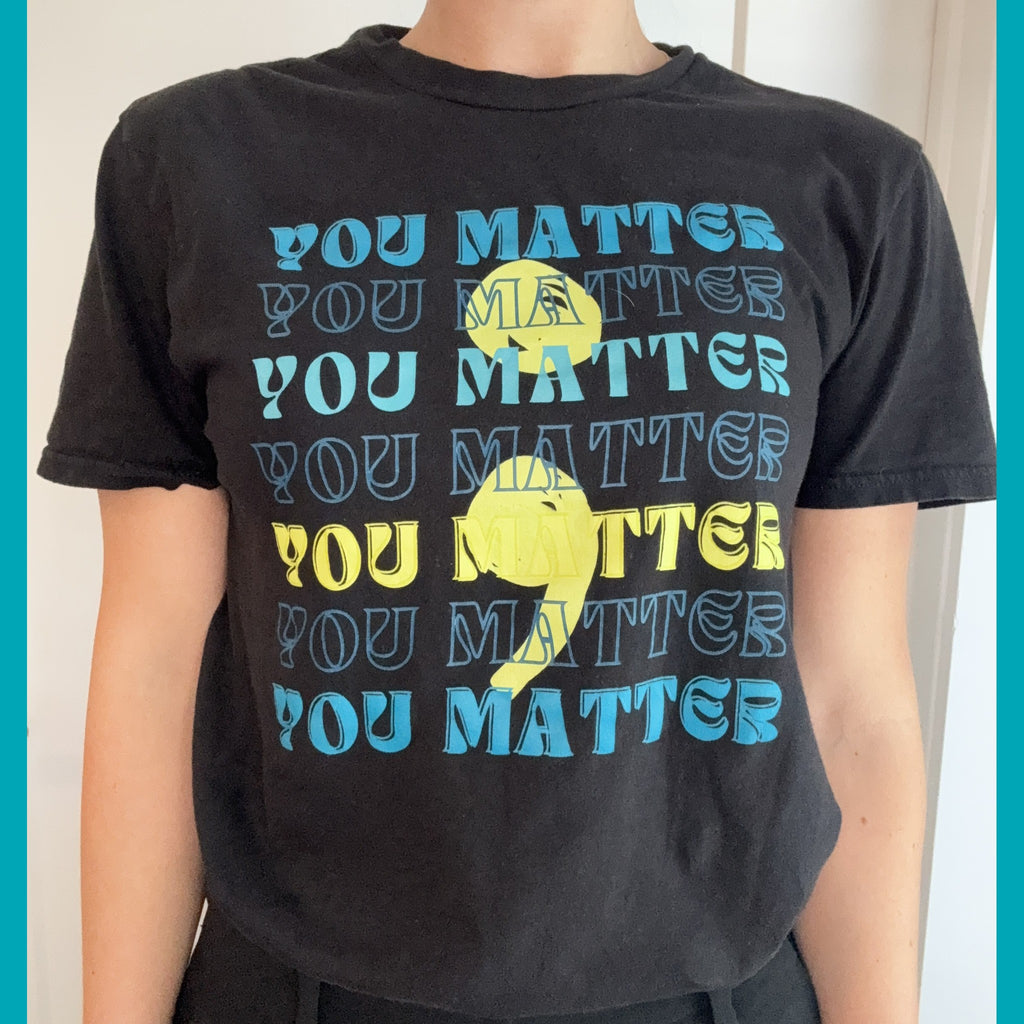You Matter T-Shirt (3 colors)