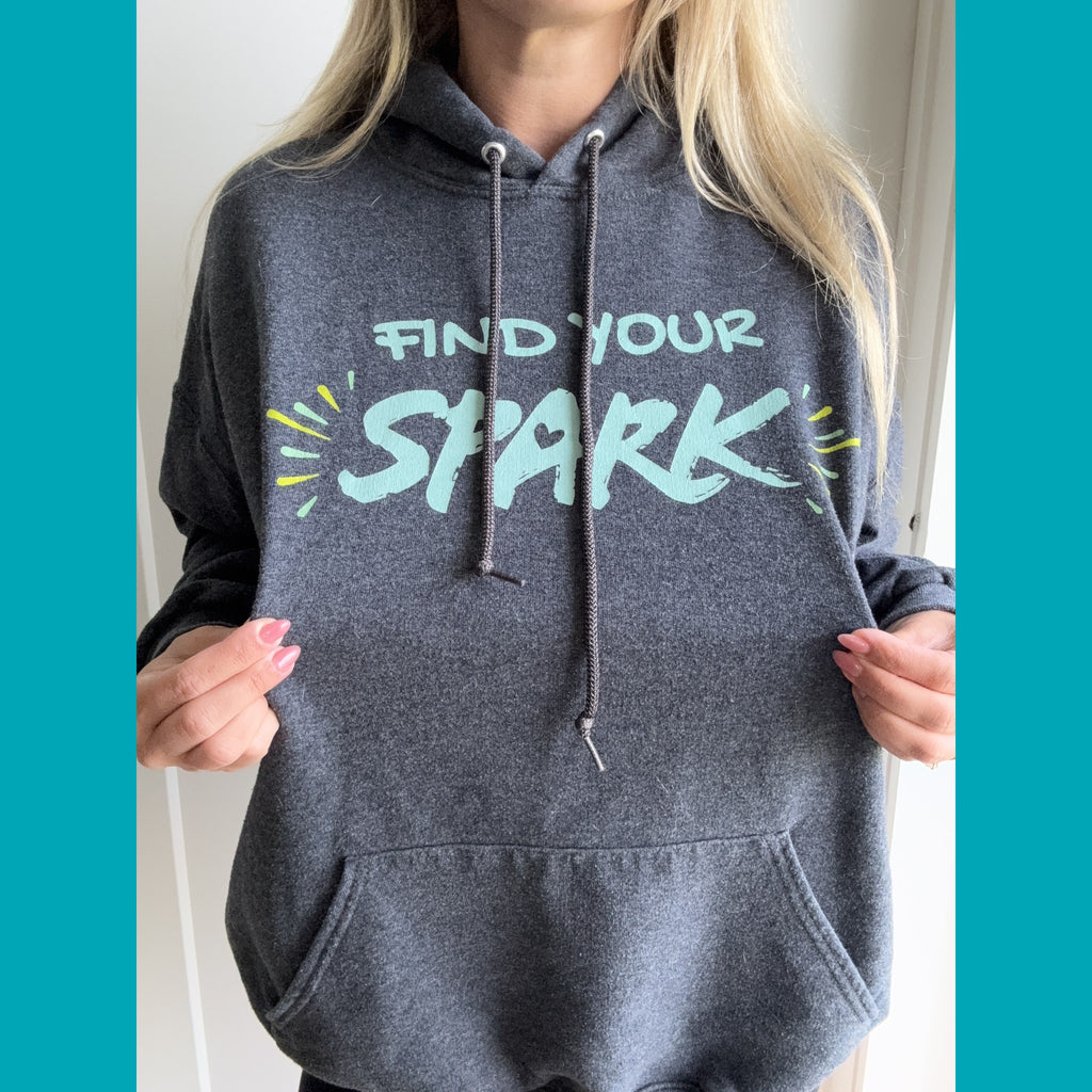 Find Your SPARK Hoodie (3 Colors)