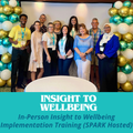 In-Person Insight to Wellbeing Implementation Training (SPARK Hosted)