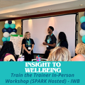 In-Person Train the Trainer Workshop (SPARK Hosted) - IWB