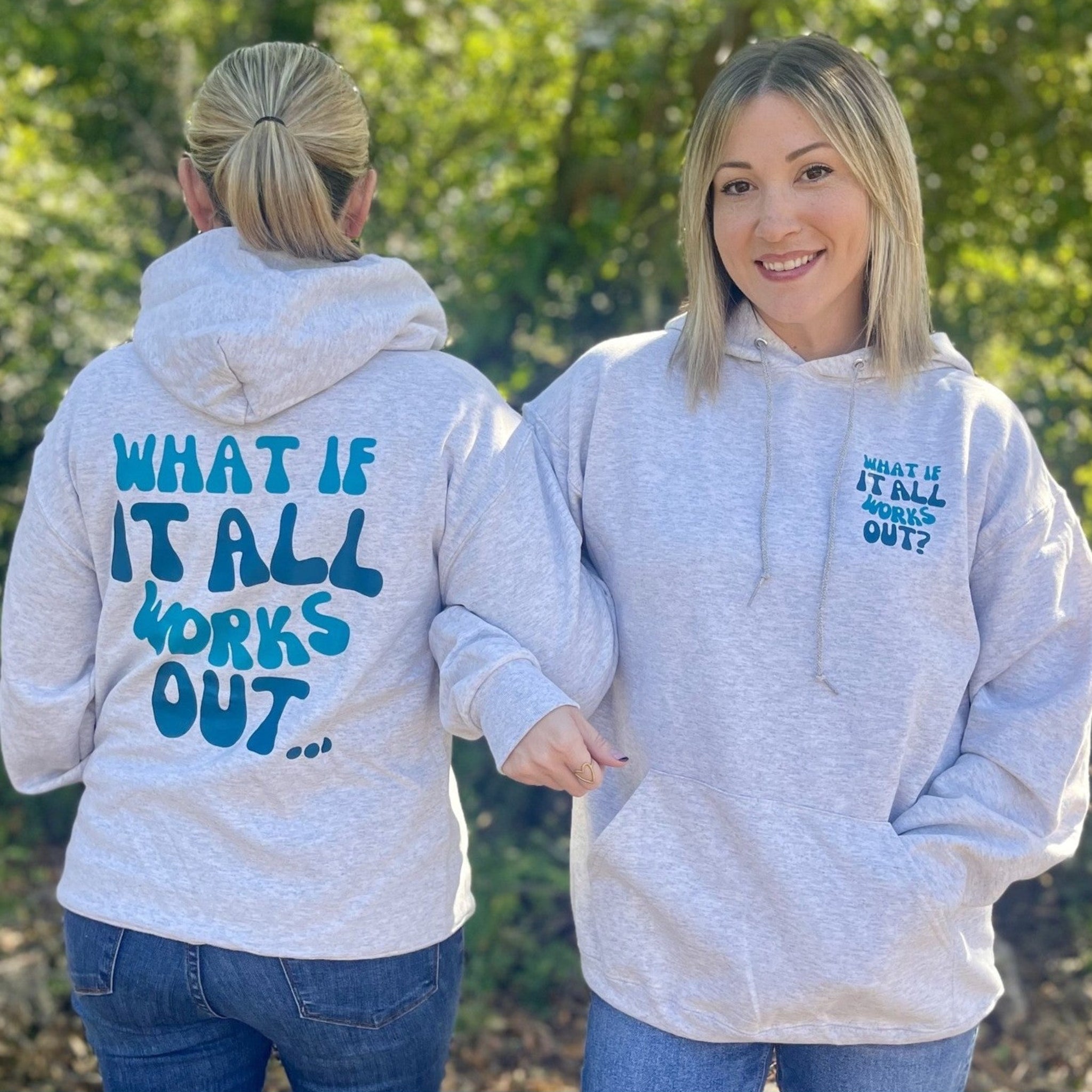 What If It All Works Out Hoodie