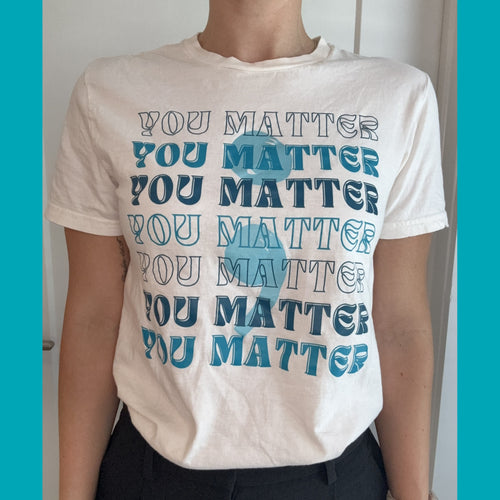 You Matter T-Shirt (3 colors)