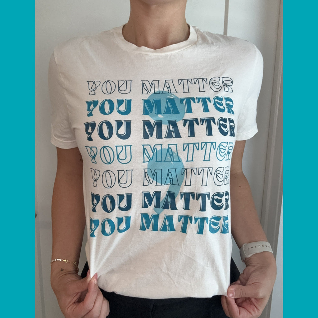 You Matter T-Shirt (3 colors)