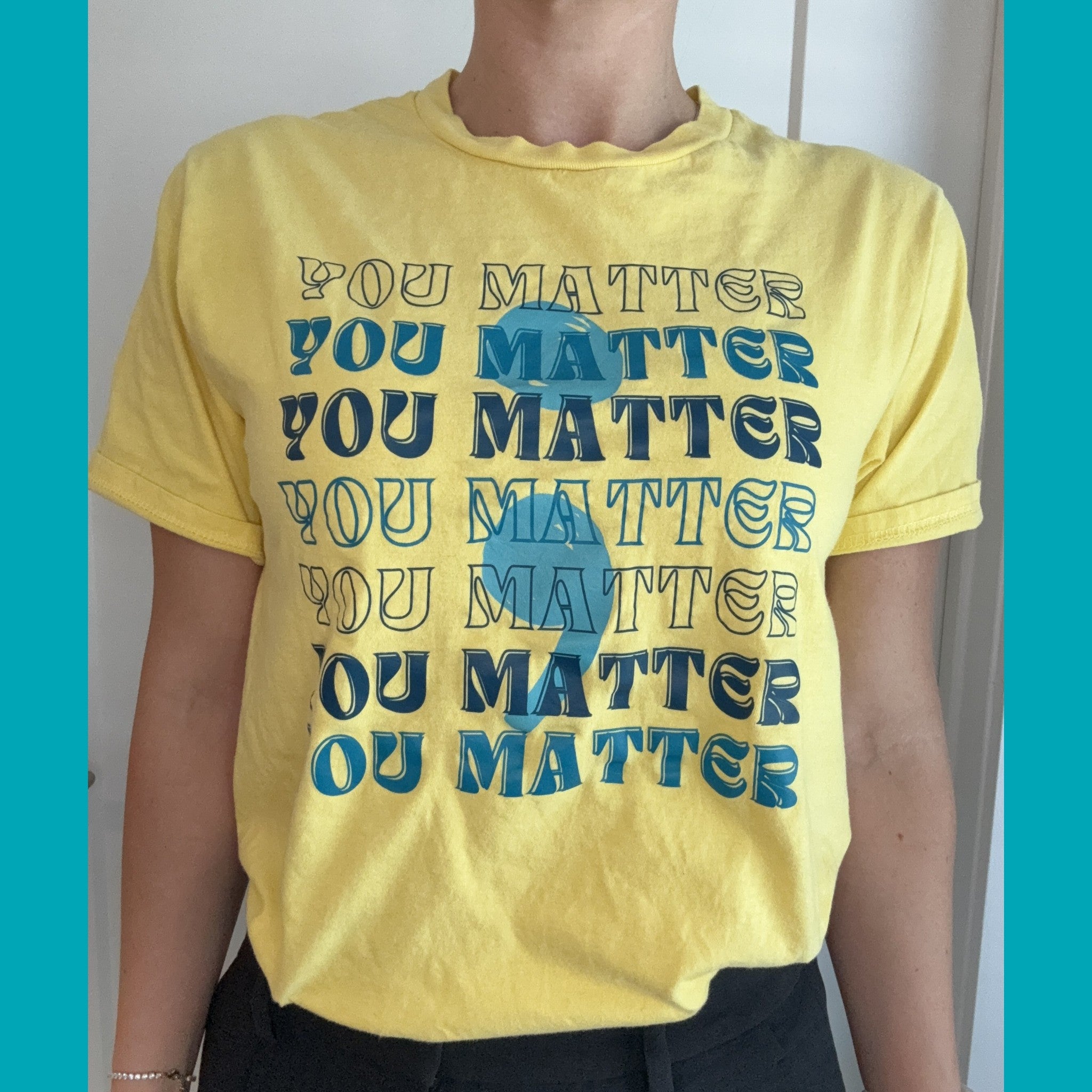 You Matter T-Shirt (3 colors)